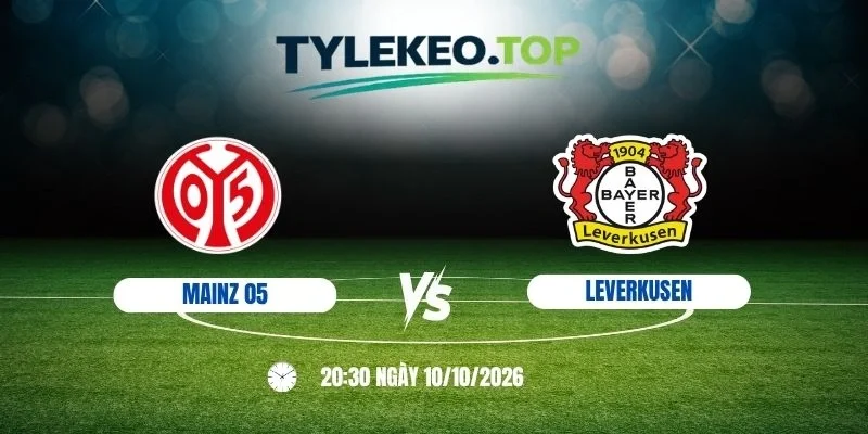 Kèo nhà cái Mainz 05 vs Bayer 04 Leverkusen - Bundesliga, 10/10 /2026