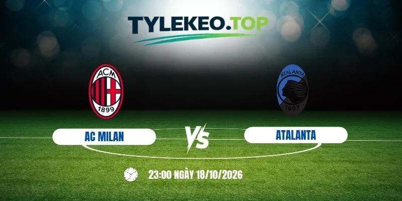 Soi kèo nhà cái AC Milan vs Atalanta - Serie A, 18/10/2026