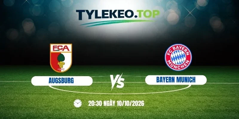 Soi kèo nhà cái Augsburg vs Bayern Munich - Bundesliga, 10/10 /2026